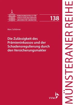 Die Zulässigkeit des Prämieninkassos und der Schadensregulierung durch den Versicherungsmakler (eBook, PDF) - Schlömer, Marc