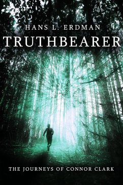 Truthbearer (The Journeys of Connor Clark, #1) (eBook, ePUB) - Erdman, Hans