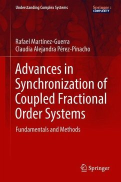 Advances in Synchronization of Coupled Fractional Order Systems - Martínez-Guerra, Rafael;Pérez-Pinacho, Claudia Alejandra