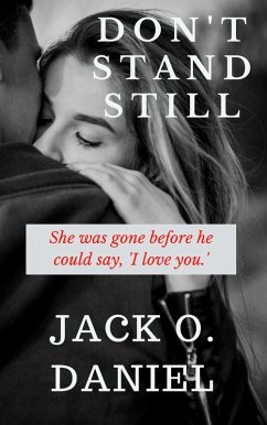 Don't Stand Still (The Colour Series, #3) (eBook, ePUB) - Daniel, Jack O.