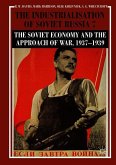 The Industrialisation of Soviet Russia Volume 7: The Soviet Economy and the Approach of War, 1937-1939