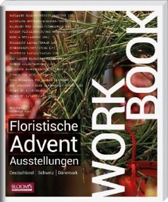 Workbook - Floristische Advents-Ausstellungen - Henckel, Hella;Haake, Karl-Michael;Poulsen, Jens