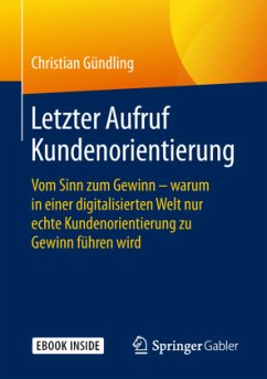 Letzter Aufruf Kundenorientierung, m. 1 Buch, m. 1 E-Book - Gündling, Christian