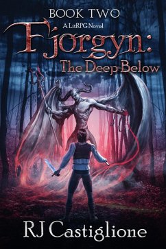Fjorgyn: The Deep Below (Fjorgyn LitRPG Series, #2) (eBook, ePUB) - Castiglione, Rj