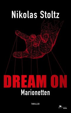 DREAM ON - Marionetten (Thriller) - Stoltz, Nikolas