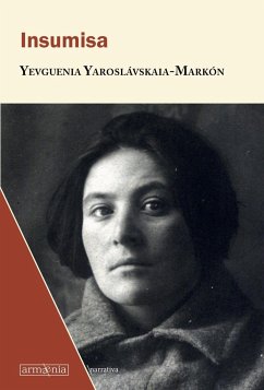 Insumisa - Yaroslavskaia-Markon, Yevguenia