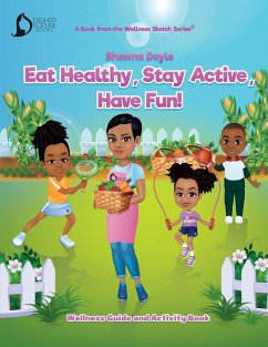 Eat Healthy, Stay Active, Have Fun! - Doyle, Shawna