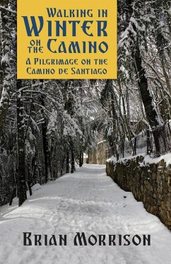 WALKING IN WINTER ON THE CAMINO - Morrison, Brian