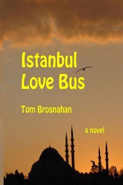 Istanbul Love Bus - Brosnahan, Tom