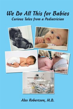 We Do All This for Babies (eBook, ePUB) - Robertson M. D., Alex