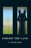 Inherit the Land (eBook, ePUB) Inherit the Land (eBook, ePUB)