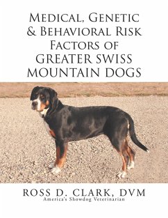 Medical, Genetic & Behavioral Risk Factors of Greater Swiss Mountain Dogs (eBook, ePUB)