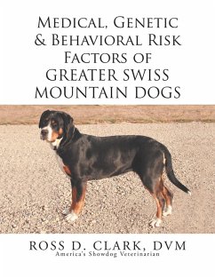 Medical, Genetic & Behavioral Risk Factors of Greater Swiss Mountain Dogs (eBook, ePUB) Cover Medical, Genetic & Behavioral Risk Factors of Greater Swiss Mountain Dogs (eBook, ePUB)