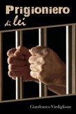 Prigioniero di lei (eBook, ePUB)