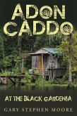 Adon Caddo at the Black Gardenia (eBook, ePUB)