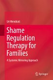 Shame Regulation Therapy for Families (eBook, PDF)