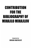 Contribution for the Bibliography of Mihajlo Mijahlov (eBook, ePUB)