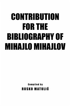 Contribution for the Bibliography of Mihajlo Mijahlov (eBook, ePUB) - Matuli?, Rusko