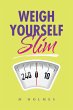 Weigh Yourself Slim (eBook, ePUB) - Bild 1