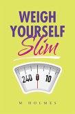 Weigh Yourself Slim (eBook, ePUB)
