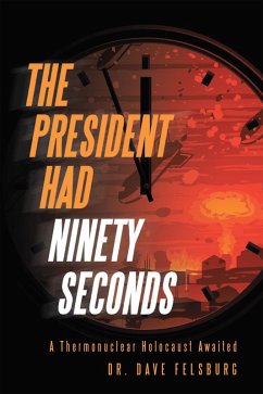 Cover The President Had Ninety Seconds (eBook, ePUB)