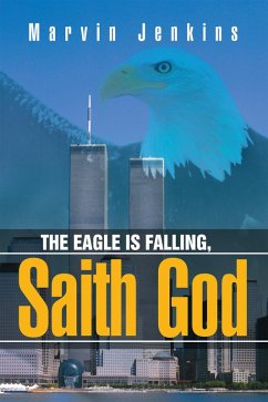 The Eagle Is Falling, Saith God (eBook, ePUB) - Jenkins, Marvin