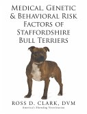 Medical, Genetic & Behavioral Risk Factors of Staffordshire Bull Terriers (eBook, ePUB)