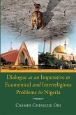 Dialogue as an Imperative to Ecumenical and Interreligious Problems in Nigeria (eBook, ePUB)