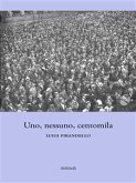 Uno, nessuno e centomila (eBook, ePUB)