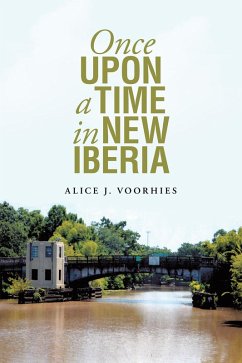 Once Upon a Time in New Iberia (eBook, ePUB) - Voorhies, Alice J.
