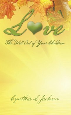 Love the Hell out of Your Children (eBook, ePUB)