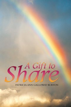 A Gift to Share (eBook, ePUB) - Burton, Patricia Ann Galloway