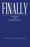 Finally I Listened and I Heard Him Say... (eBook, ePUB)