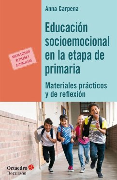 Educación socioemocional en la etapa de primaria : materiales prácticos y de reflexión - Carpena Casajuana, Anna