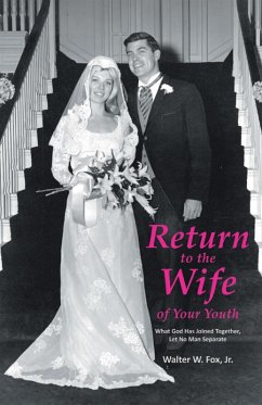 Return to the Wife of Your Youth (eBook, ePUB) - Fox Jr., Walter W.