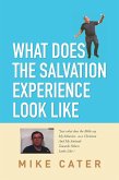 What Does the Salvation Experience Look Like (eBook, ePUB)