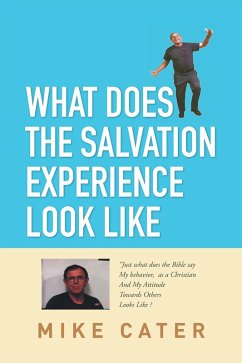 What Does the Salvation Experience Look Like (eBook, ePUB) - Cater, Mike