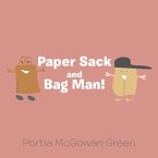 Paper Sack and Bag Man! (eBook, ePUB)