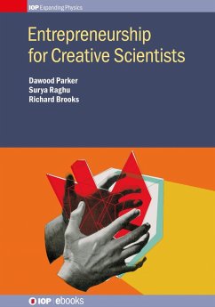 Entrepreneurship for Creative Scientists (eBook, ePUB) - Parker, Dawood; Raghu, Surya; Brooks, Richard