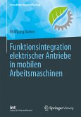 Funktionsintegration elektrischer Antriebe in mobilen Arbeitsmaschinen (eBook, PDF)