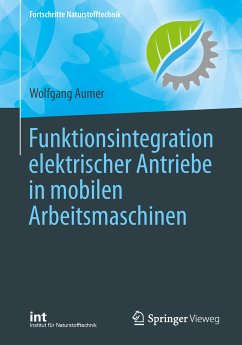 Funktionsintegration elektrischer Antriebe in mobilen Arbeitsmaschinen (eBook, PDF) - Aumer, Wolfgang