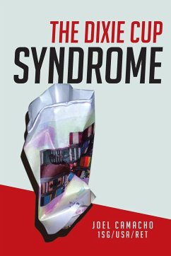 The Dixie Cup Syndrome - Camacho, Joel