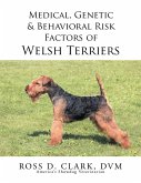 Medical, Genetic & Behavioral Risk Factors of Welsh Terriers (eBook, ePUB)