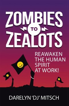 Zombies to Zealots (eBook, ePUB) - Mitsch, Darelyn "DJ"