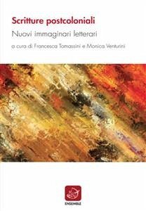 Scritture postcoloniali (eBook, ePUB) - Tomassini, Francesca; Venturini, Monica