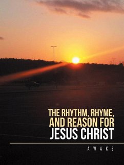 The Rhythm, Rhyme, and Reason for Jesus Christ (eBook, ePUB)