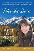 Take the Leap: What It Really Means to Be Psychic (eBook, ePUB)