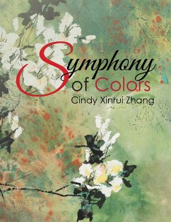 Symphony of Colors (eBook, ePUB) - Zhang, Cindy Xinrui