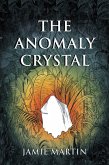 The Anomaly Crystal (eBook, ePUB)