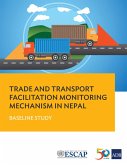 Trade and Transport Facilitation Monitoring Mechanism in Nepal (eBook, ePUB)